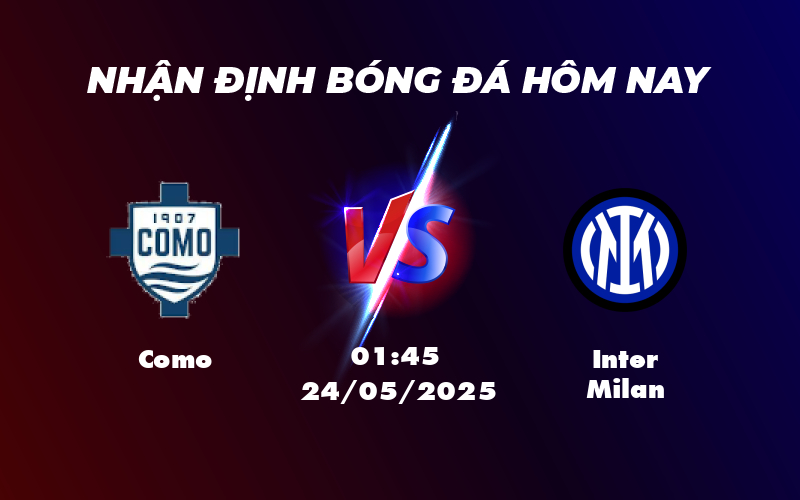 Nhận định soi kèo trận Como vs Inter Milan Cơ hội cho Inter giành chiến thắng 1 como inter milan 24 05 seria a
