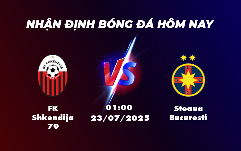 Nhận định FK Shkendija 79 vs Steaua Bucuresti Khách lấn lướt trên sân khách 1 fk shkendija 79 steaua bucuresti 23 07 c1