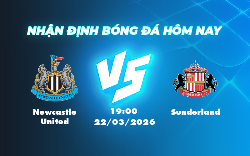 Nhận định soi kèo Newcastle United vs Sunderland Liệu Derby nảy lửa có mang lại bất ngờ 1 newcastle united sunderland 22 03 ngoai hang anh