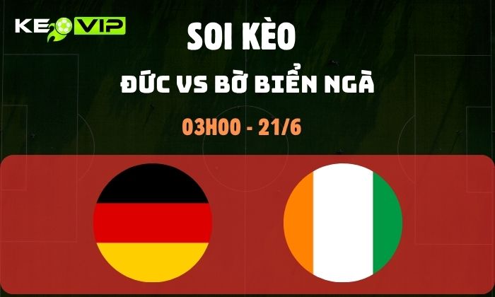 Nhận định soi kèo Đức vs Bờ Biển Ngà WC2026, 3h ngày 21/06 1 Đức vs Bờ Biển Ngà